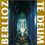 Te Deum, Op. 22: I. Te Deum (Hymn)- Hector Berlioz