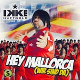 Hey Mallorca (Wir sind da)