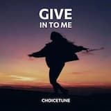 Give In To Me