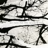 No Rest for the Wicked