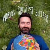 World’s Greatest Sleeper