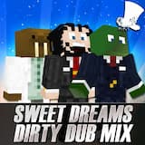 Sweet Dreams - Dirty Dub Mix