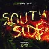 Southside (Ship Wrek remix)