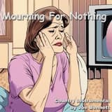 Mourning For Nothing