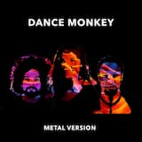 Dance Monkey (Metal Version)