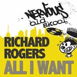 All I Want (Club Mix) Richard Rogers