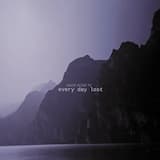 Every Day Lost (Introduction)