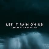 Let It Rain on Us