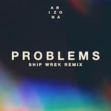 Problems (Ship Wrek remix)