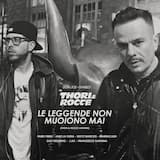 Le leggende non muoiono mai (Thori & Rocce Anthem)