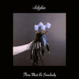 There Must Be Somebody