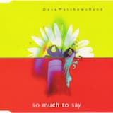 So Much to Say (edit)