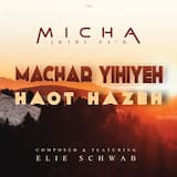 Machar Yihiyeh Haot Hazeh