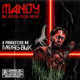 Mandy - I'm Your God Now
