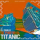 Se Partió el Titanic