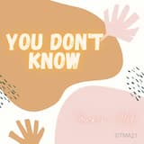 You Don't Know