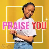Praise You