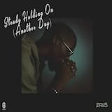 Steady Holding On (Another Day)