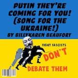 Putin They're Coming for You (song for the Ukraine!) [Live]