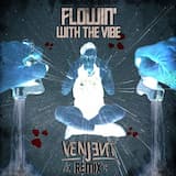 Flowin’ with the Vibe (X4 remix)