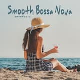 Smooth Bossa Nova