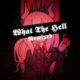 What The Hell - Silva Hound Remix