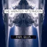 The Haunted Afternoon