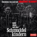 Spiel nicht mit den Schmuddelkindern (Anarchist Version)