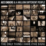 The Only Thing I Have (The Sign)