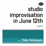 Studio Improvisation in June 12th