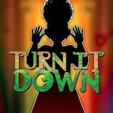 Turn It Down
