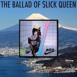 The Ballad of $lick Queen