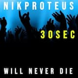 will never die 30 sec