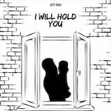 I Will Hold You