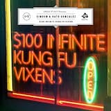 $100 Infinite Kung Fu Vixens (Indian Summer Remix)