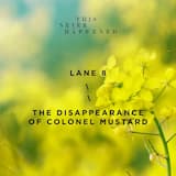 The Disappearance of Colonel Mustard