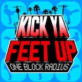 Kick Ya Feet Up