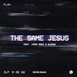 The Same Jesus (Reyer remix)