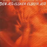 Den jeg elsker elsker jeg