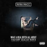 What A Real Bitch All About (Factory Sealed Remix)