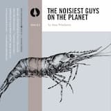 The Noisiest Guys on the Planet 2