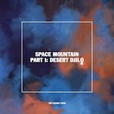 Space Mountain (Part I: Desert Djilo)