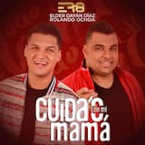 Cuida'o con mi mamá