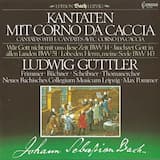 Kantate "Lobe den Herrn, meine Seele", BWV 143: I. Chor "Lobe den Herrn, meine Seele"