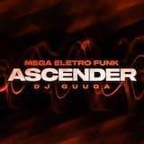 MEGA ELETRO FUNK - Ascender