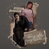 Kulang Ako Kung Wala