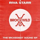 Riva Starr– The Wickedest Sound