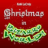 Christmas in Bizarro World!