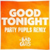 Good Tonight (from The Bad Guys) (Party Pupils remix)