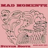 Mad Momentz by Steven Booth